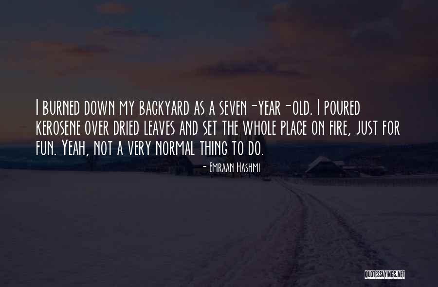 Kerosene Quotes By Emraan Hashmi Kerosene Quotes By Emraan Hashmi