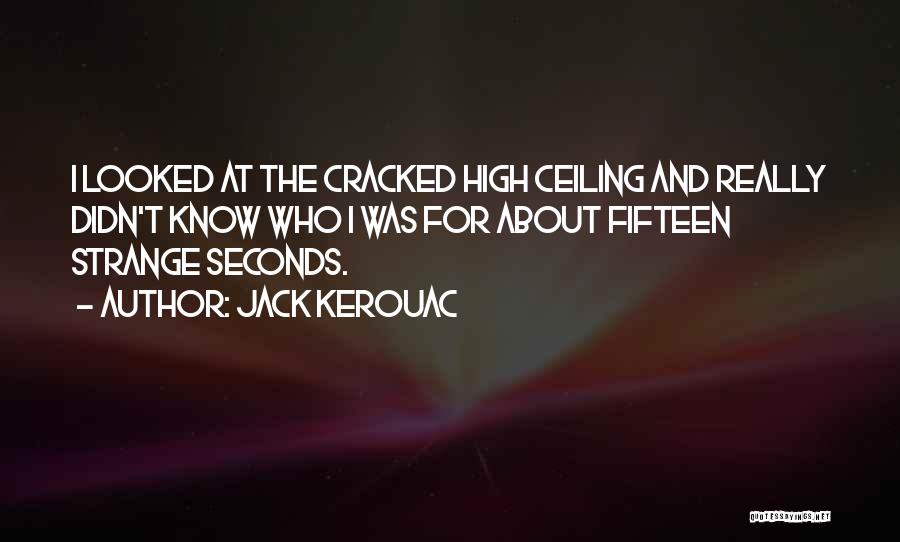 Kerouac Quotes By Jack Kerouac