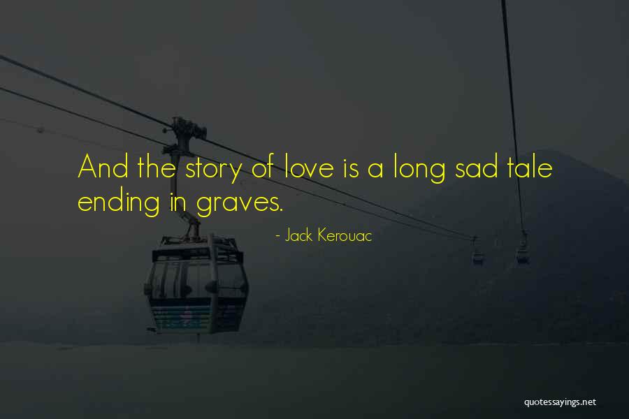 Kerouac Quotes By Jack Kerouac