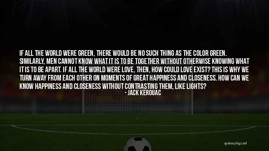 Kerouac Quotes By Jack Kerouac