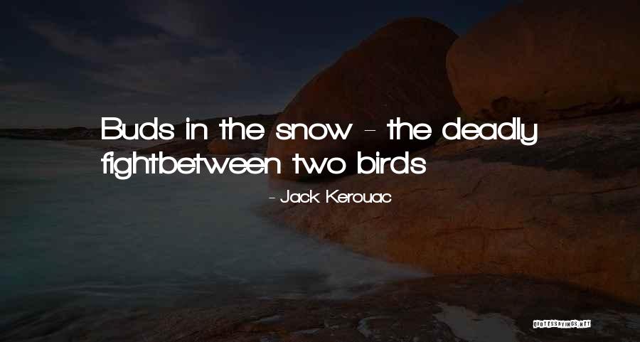 Kerouac Quotes By Jack Kerouac