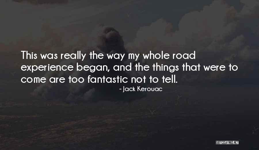 Kerouac The Road Quotes By Jack Kerouac Kerouac The Road Quotes By Jack Kerouac