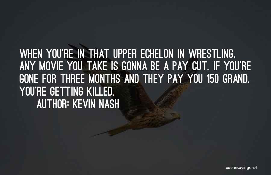 Kerrell Murray Quotes By Kevin Nash