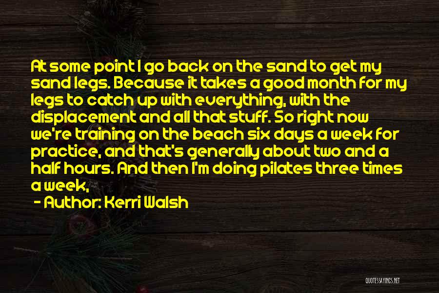 Kerri Walsh Quotes 1497734