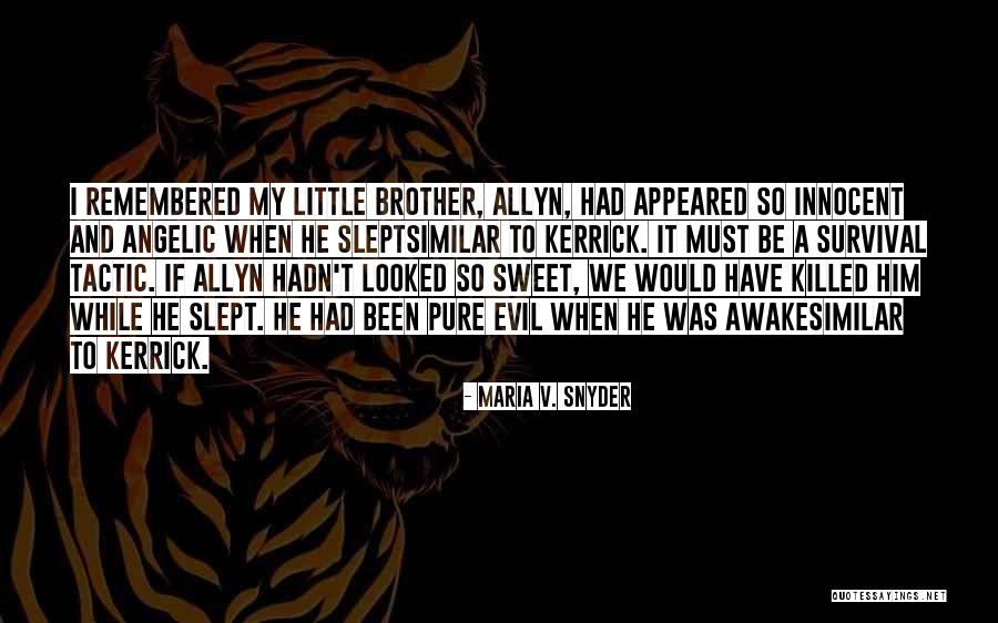 Kerrick Quotes By Maria V. Snyder Kerrick Quotes By Maria V. Snyder