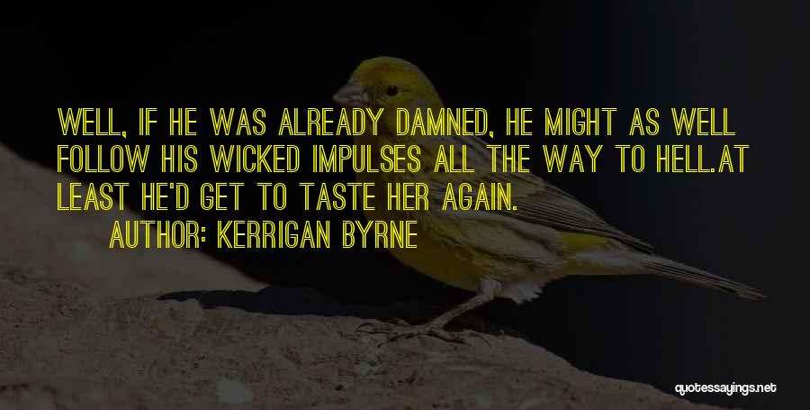 Kerrigan Byrne Quotes 190196