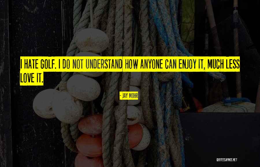 Kerrville Quotes By Jay Mohr Kerrville Quotes By Jay Mohr