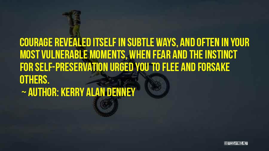 Kerry Alan Denney Quotes 234715