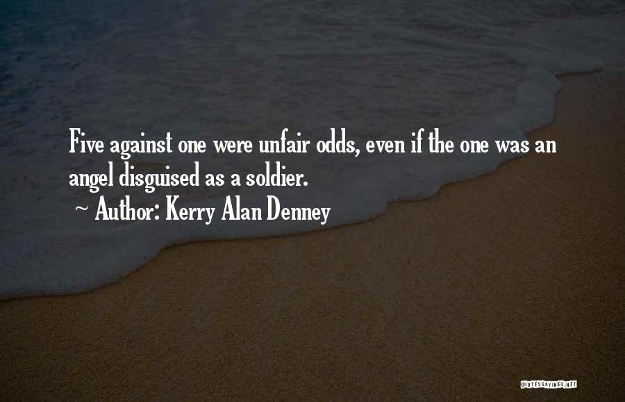 Kerry Alan Denney Quotes 570246