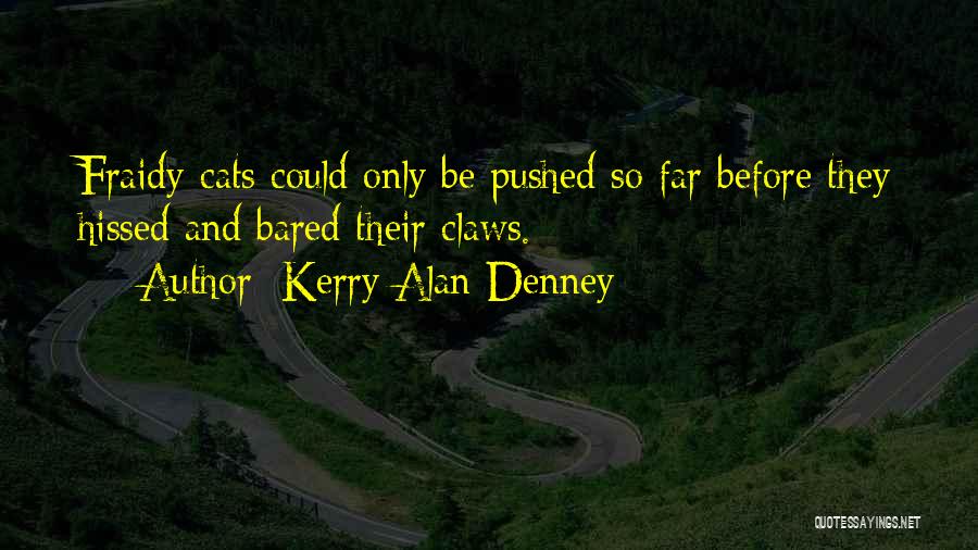 Kerry Alan Denney Quotes 851129