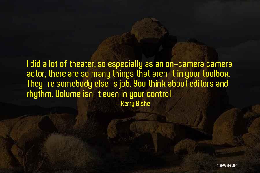 Kerry Bishe Quotes 1026267