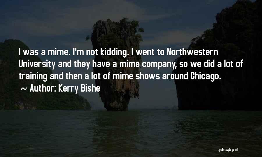 Kerry Bishe Quotes 1283160