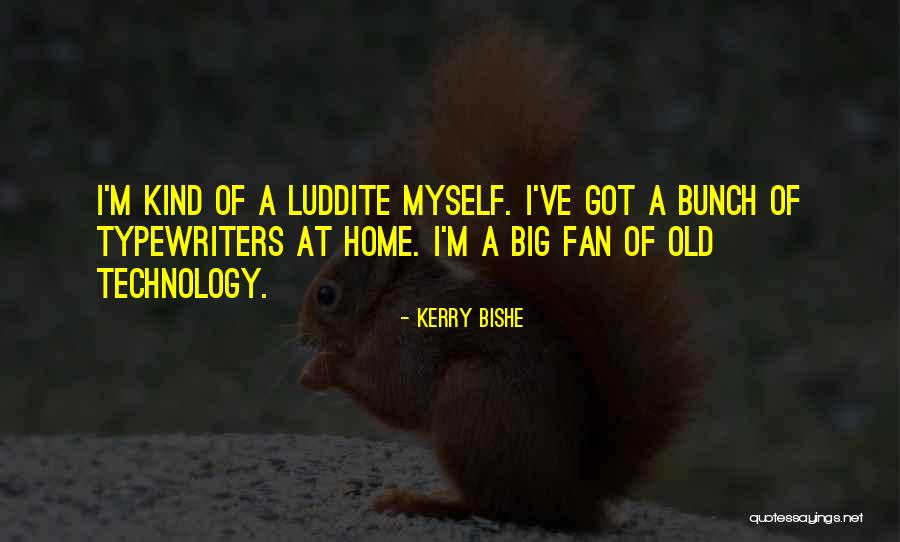 Kerry Bishe Quotes 2168315