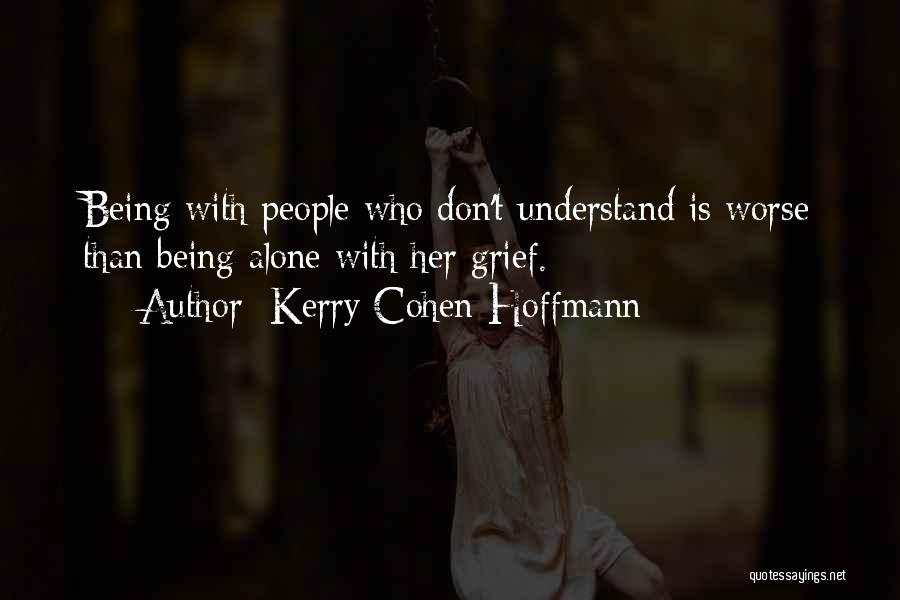 Kerry Cohen Hoffmann Quotes 192568