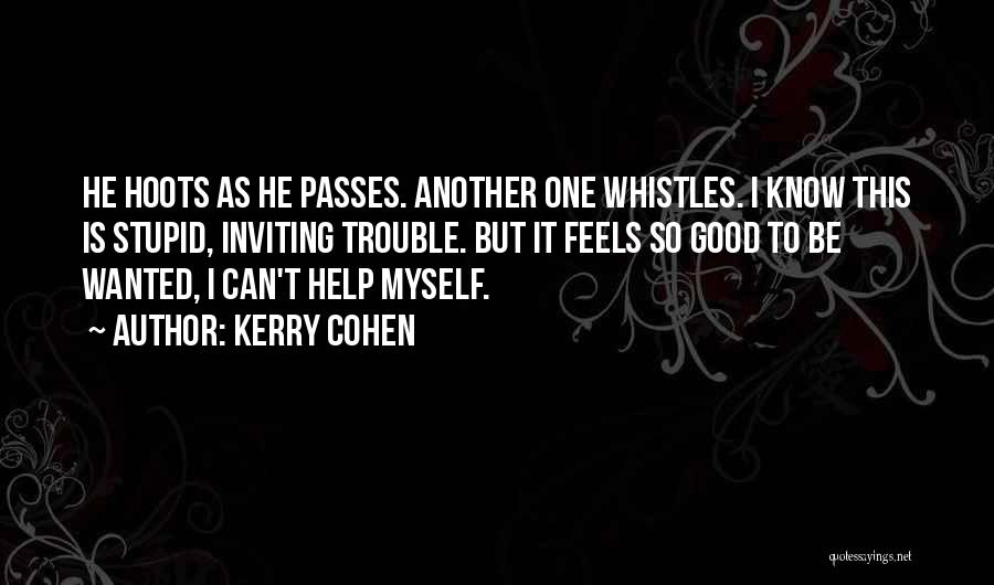 Kerry Cohen Quotes 922151