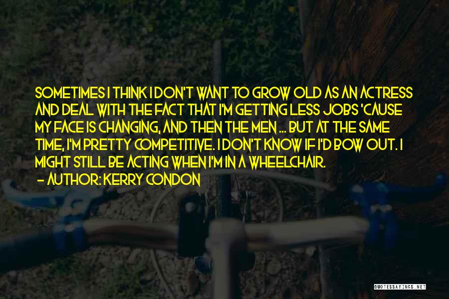 Kerry Condon Quotes 1846876