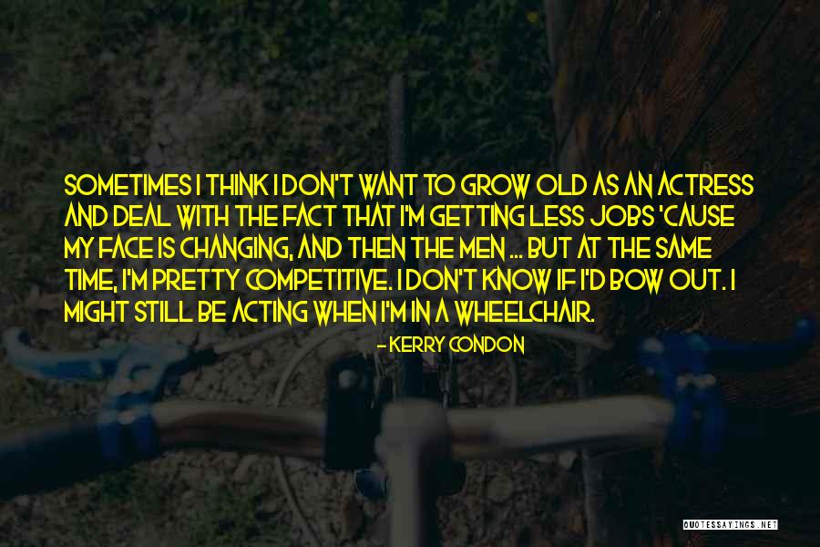 Kerry Condon Quotes 1846876