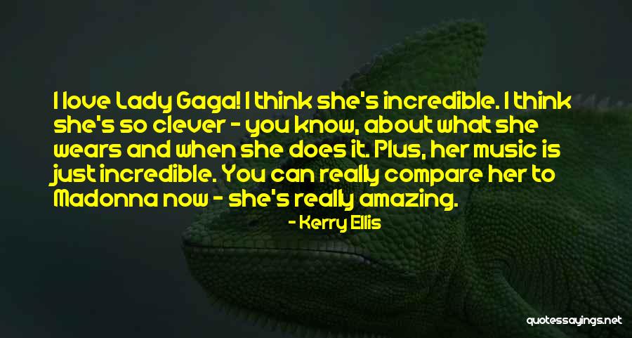 Kerry Ellis Quotes 881233 Kerry Ellis Quotes 881233