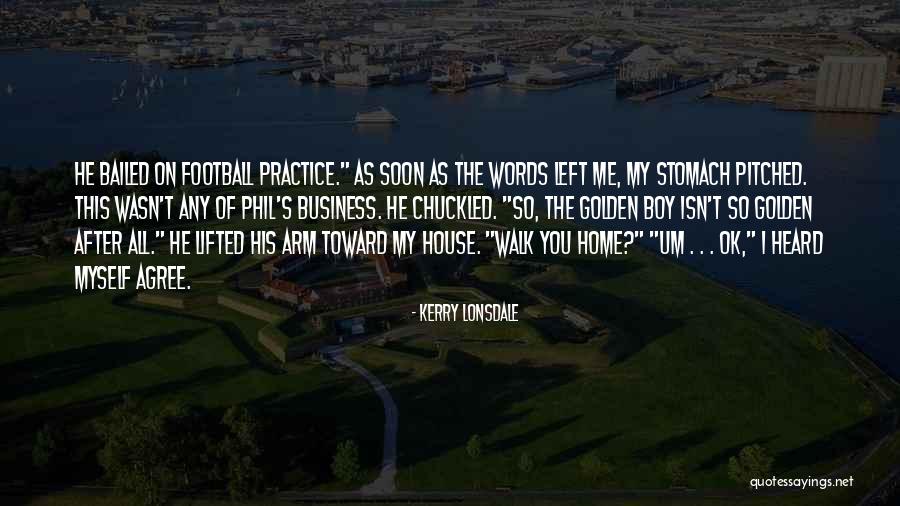 Kerry Football Quotes By Kerry Lonsdale