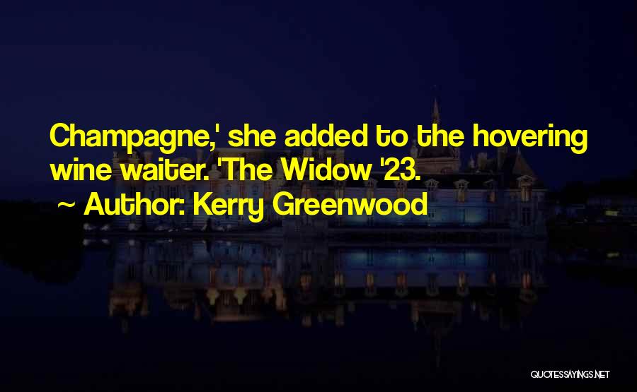 Kerry Greenwood Quotes 1360329