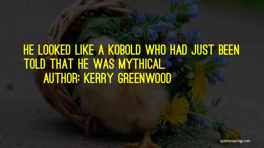 Kerry Greenwood Quotes 1636909