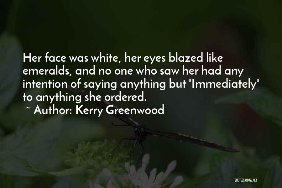 Kerry Greenwood Quotes 1650068