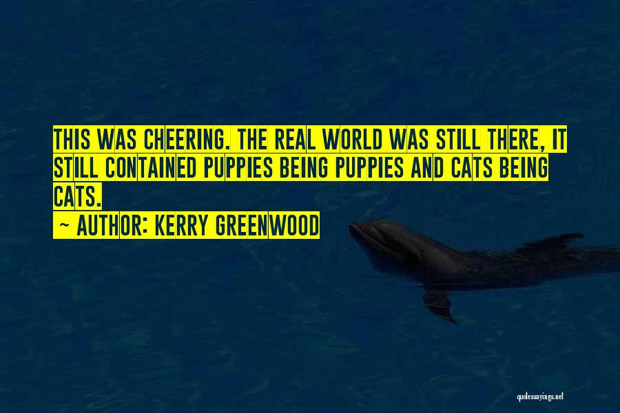 Kerry Greenwood Quotes 1655875