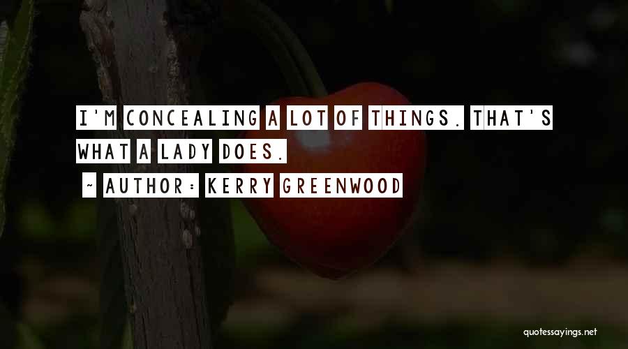 Kerry Greenwood Quotes 2237154