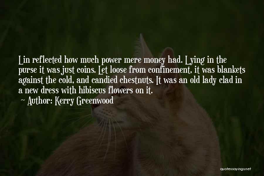 Kerry Greenwood Quotes 738854