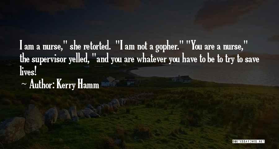 Kerry Hamm Quotes 418711