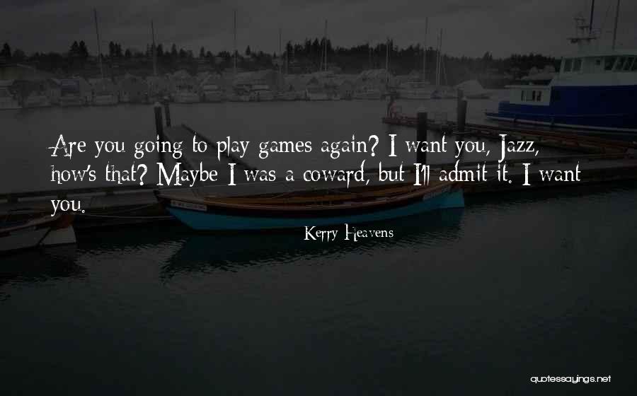 Kerry Heavens Quotes 1285934 Kerry Heavens Quotes 1285934
