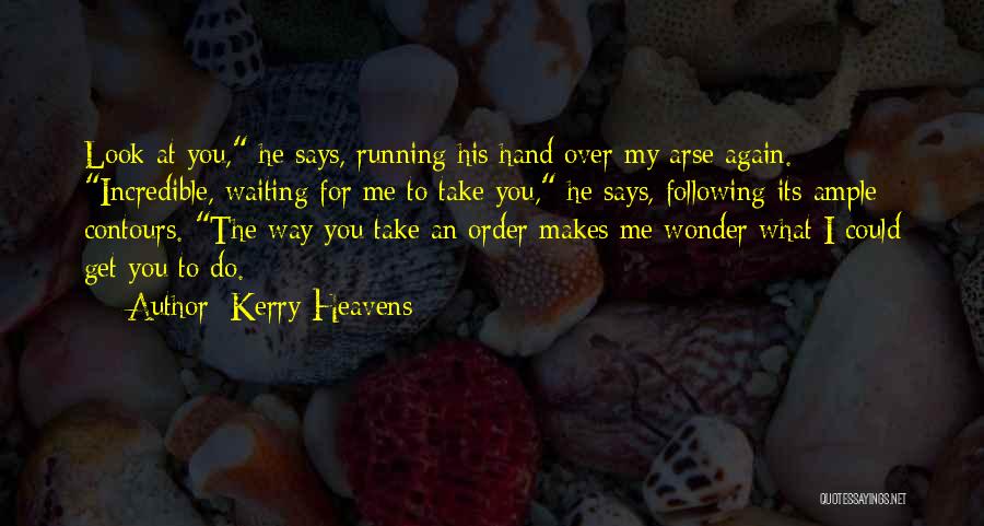 Kerry Heavens Quotes 1795497