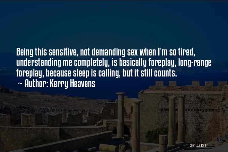 Kerry Heavens Quotes 2050390