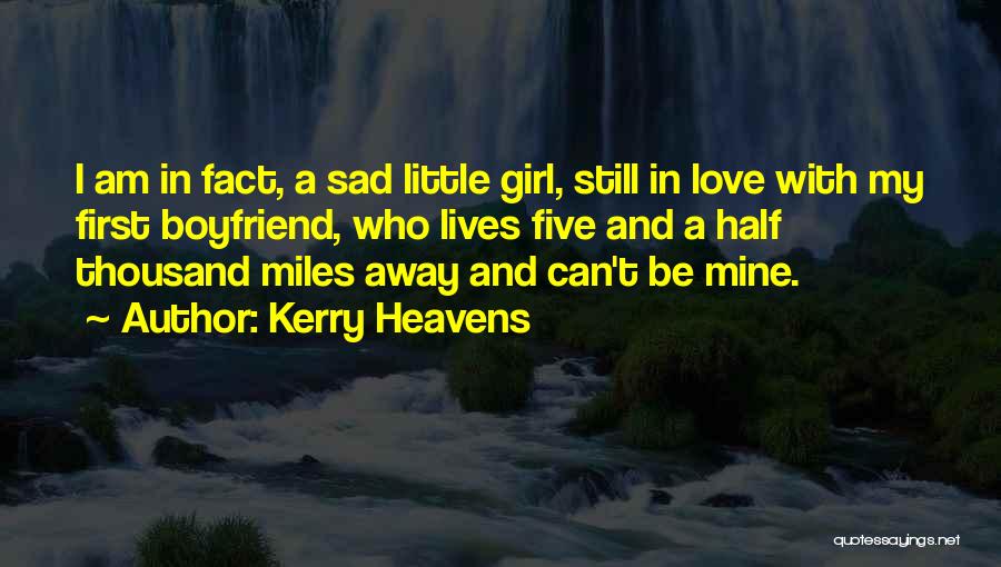 Kerry Heavens Quotes 2161657