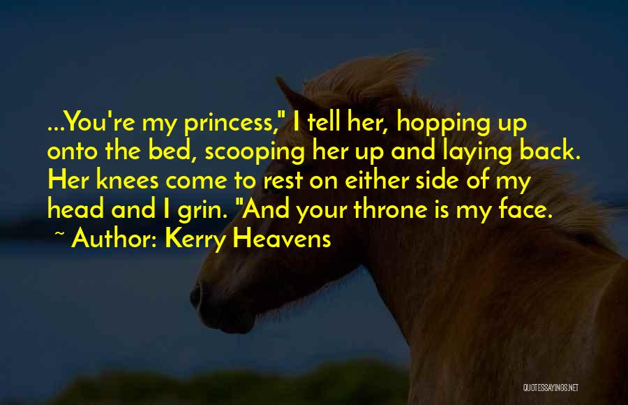 Kerry Heavens Quotes 423589