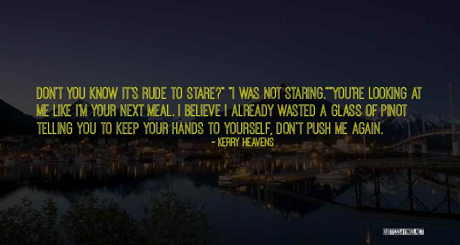 Kerry Heavens Quotes 748413 Kerry Heavens Quotes 748413