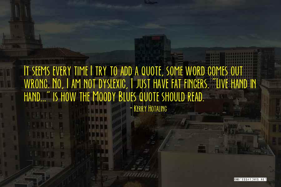 Kerry Hotaling Quotes 1394222 Kerry Hotaling Quotes 1394222