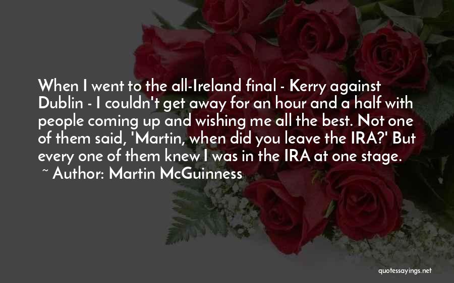 Kerry Ireland Quotes By Martin McGuinness