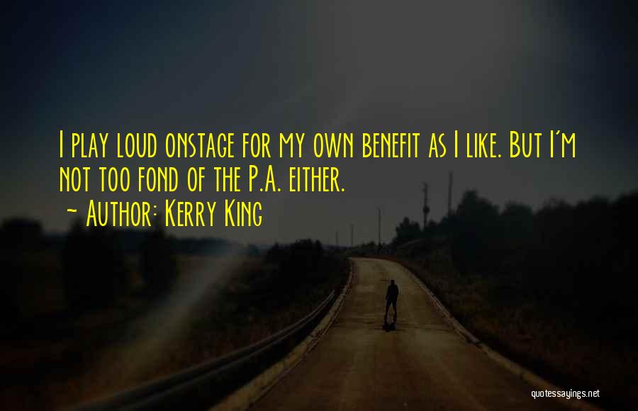 Kerry King Quotes 1261212