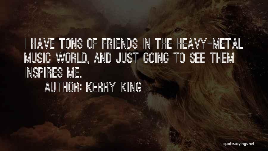 Kerry King Quotes 142455