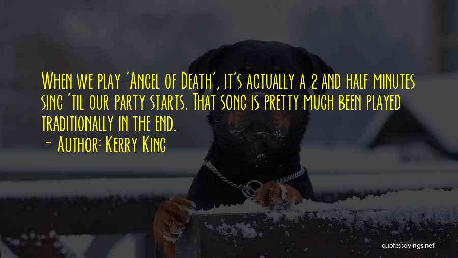 Kerry King Quotes 272678