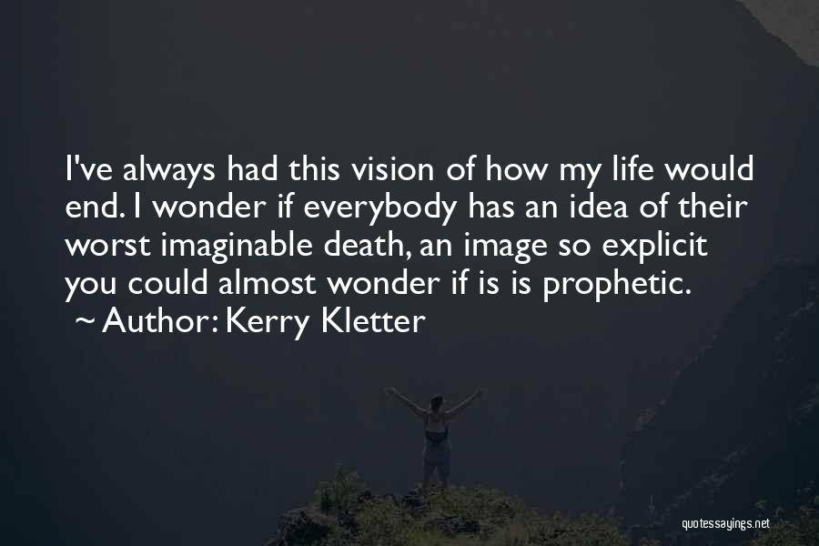 Kerry Kletter Quotes 1661765