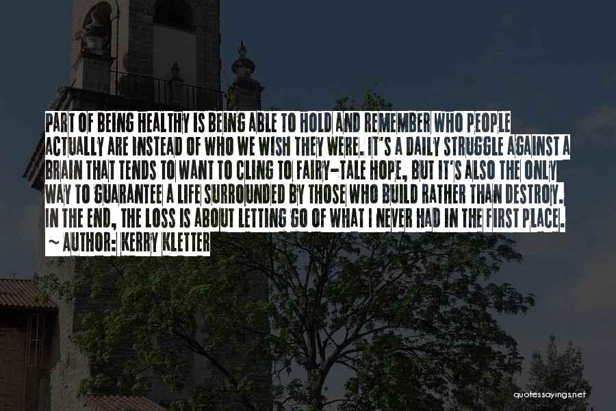 Kerry Kletter Quotes 490473