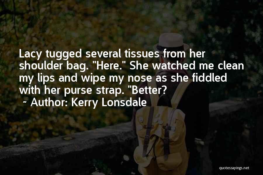 Kerry Lonsdale Quotes 1843079