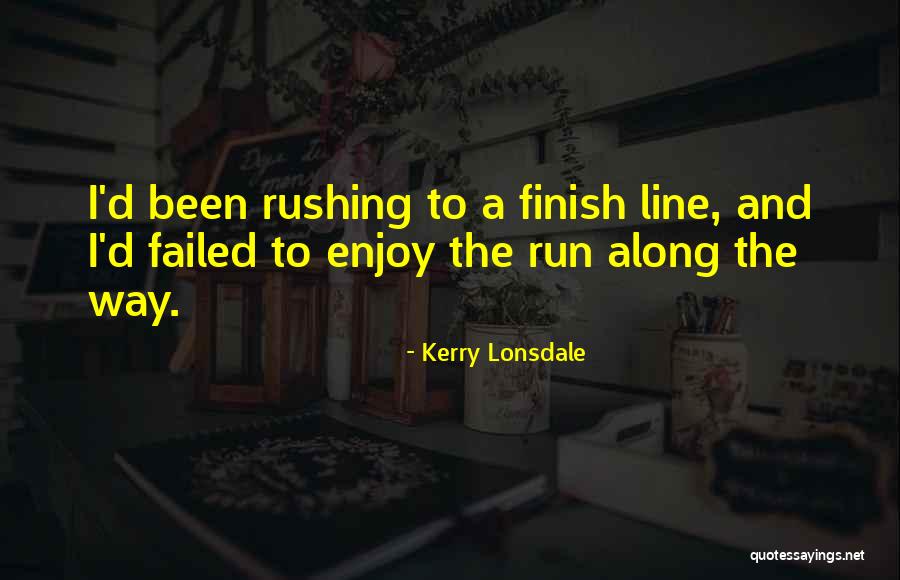 Kerry Lonsdale Quotes 2005768 Kerry Lonsdale Quotes 2005768