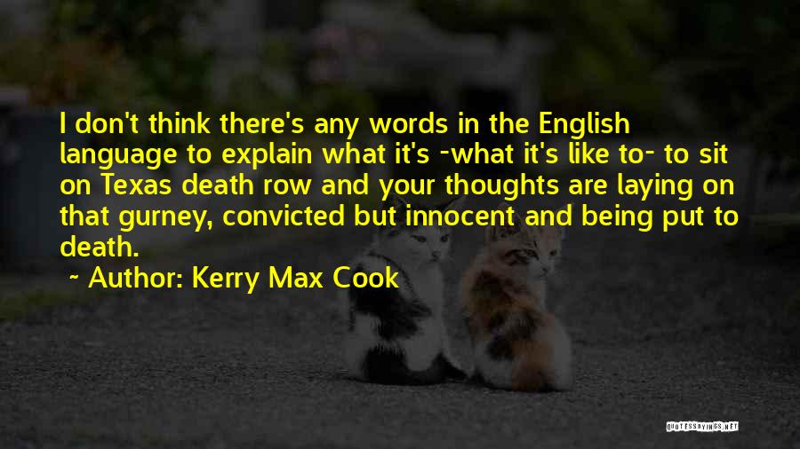 Kerry Max Cook Quotes 1635365