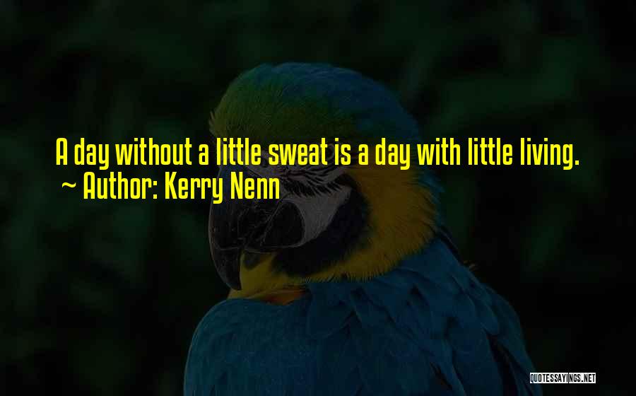 Kerry Nenn Quotes 1246558