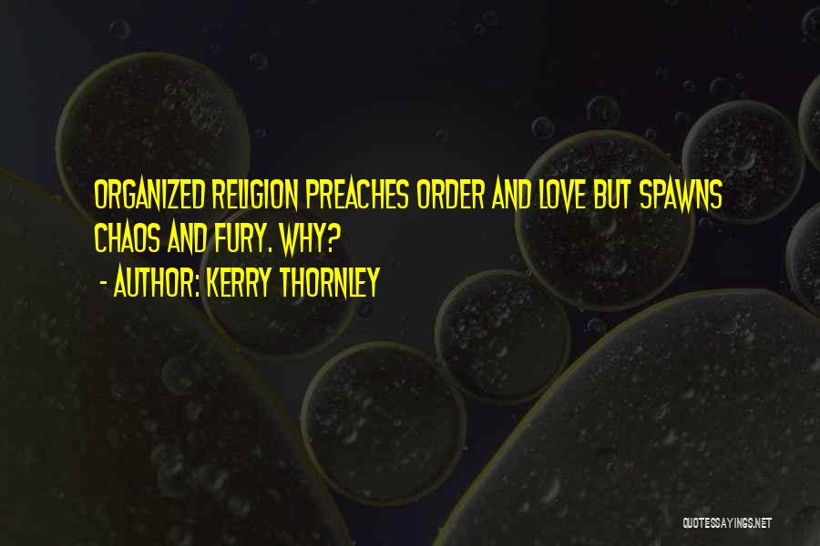 Kerry O'keeffe Quotes By Kerry Thornley