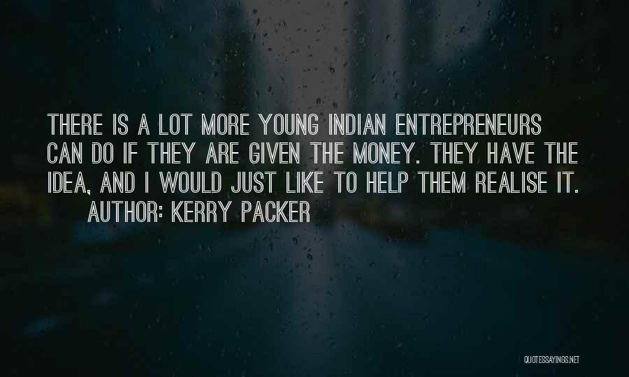 Kerry Packer Quotes 1829064