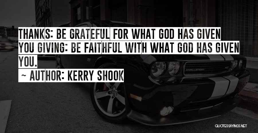 Kerry Shook Quotes 1696347